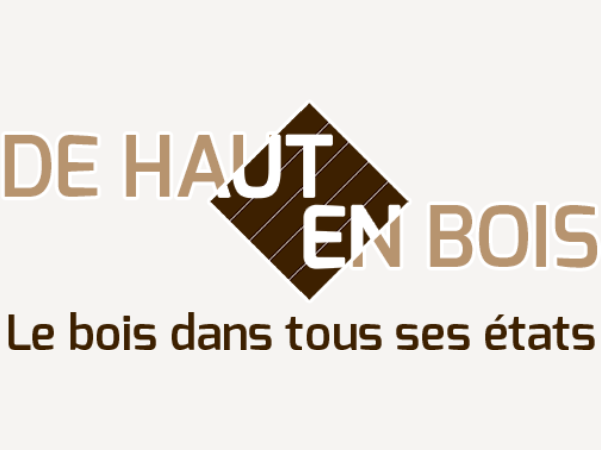 DE HAUT EN BOIS